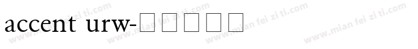 accent urw字体转换